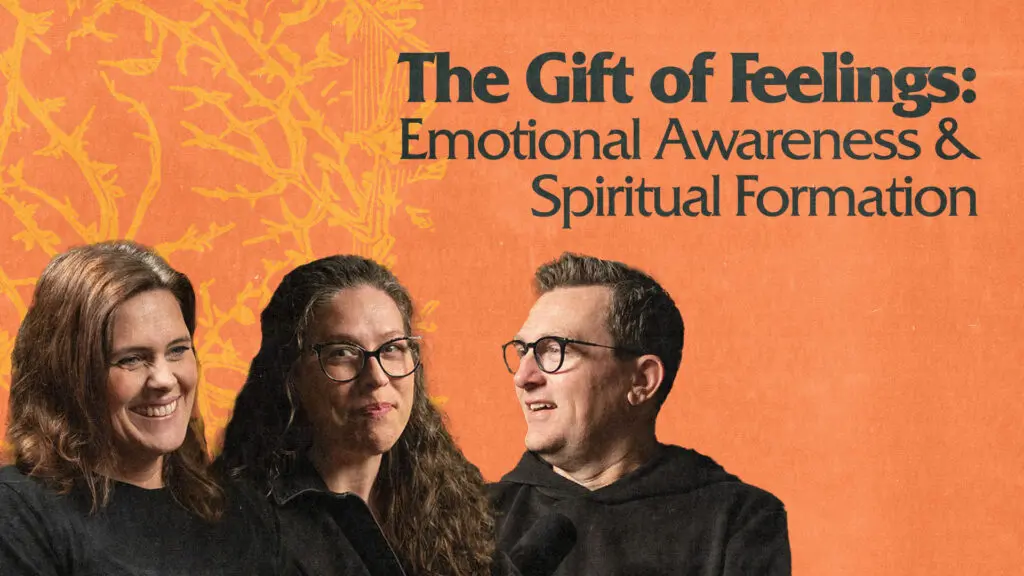 The Gift of Feelings: Emotional Awareness & Spiritual Formation