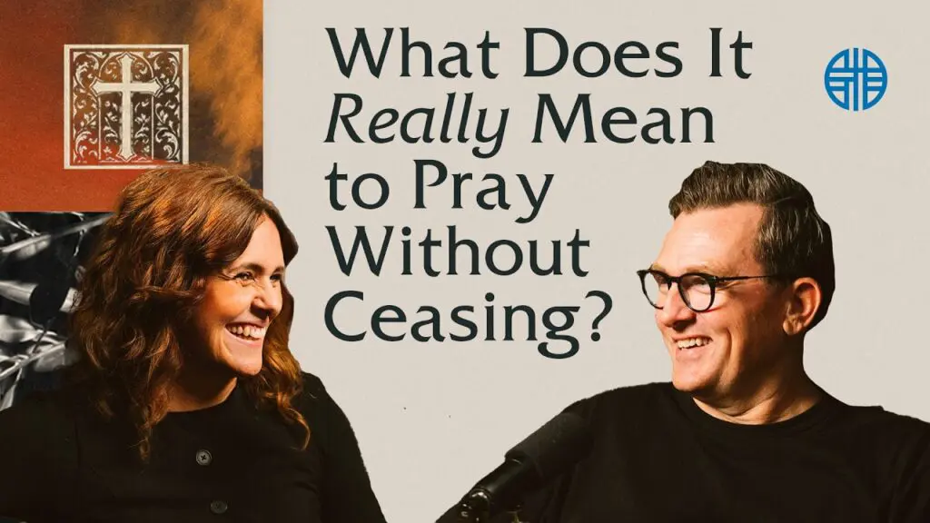 What Does It Really Mean to Pray Without Ceasing?