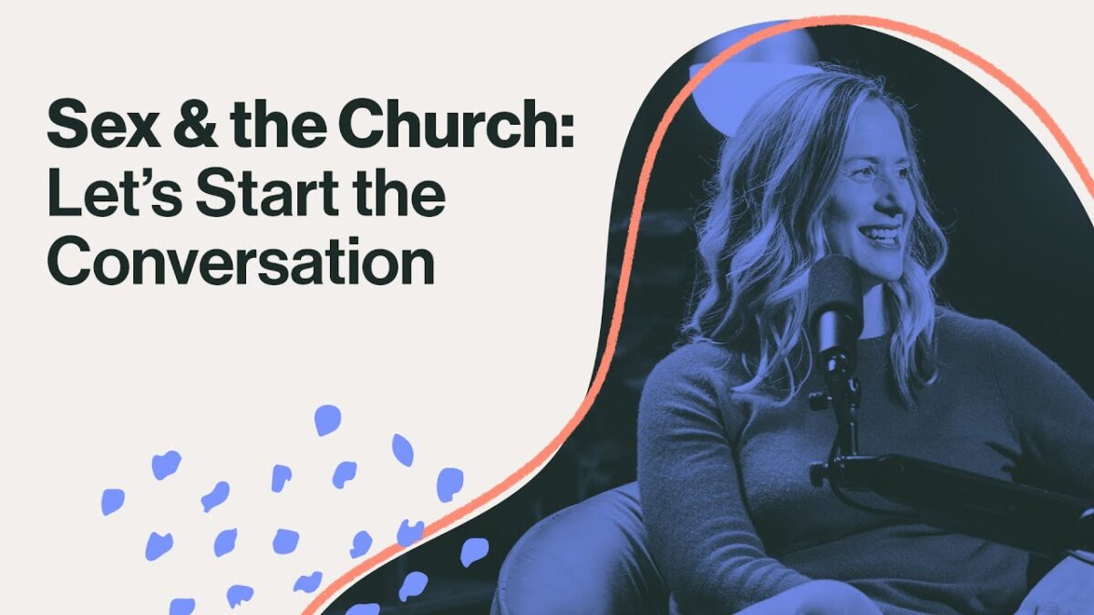 Sex & the Church: Let’s Start the Conversation