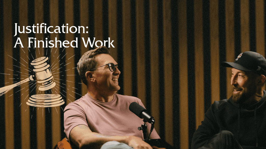 Justification: A Finished Work You Can Live In